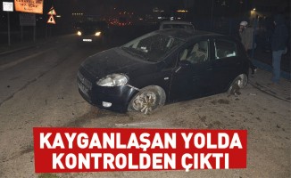 Kayganlaşan yolda kontrolden çıktı