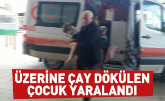 Üzerine Çay Dökülen Çocuk Yaralandı