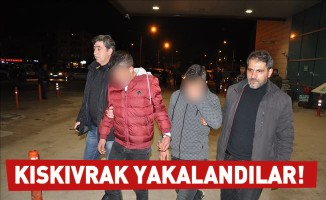 Kıskıvrak yakalandılar!