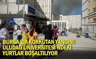 Bursa'da korkutan yangın! Uludağ Üniversitesi'ndeki yurtlar boşaltılıyor