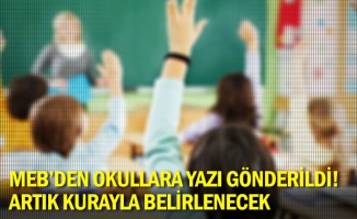 MEB'den okullara yazı gönderildi! Artık kurayla belirlenecek