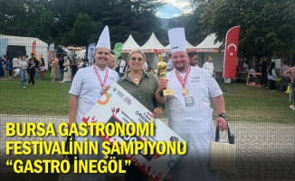 Bursa Gastronomi Festivalinin Şampiyonu “Gastro İnegöl”