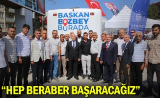 “Hep beraber başaracağız”