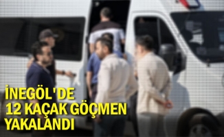 İnegöl'de 12 kaçak göçmen yakalandı