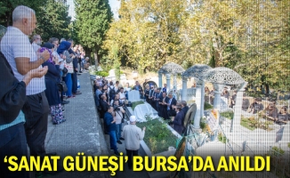 ‘Sanat Güneşi’ Bursa’da anıldı