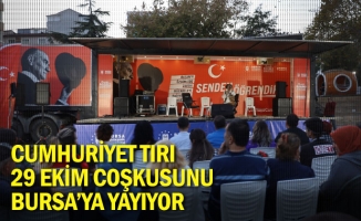 Cumhuriyet Tırı 29 Ekim coşkusunu Bursa'ya yayıyor