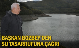 Başkan Bozbey’den su tasarrufuna çağrı