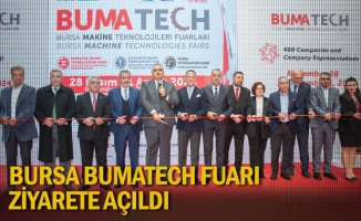 Bursa BUMATECH Fuarı ziyarete açıldı