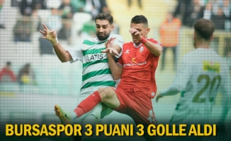 Bursaspor 3 puanı 3 golle aldı