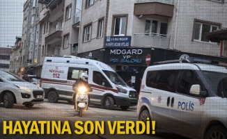 Hayatına son verdi!