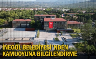 İnegöl Belediyesi'nden kamuoyuna bilgilendirme