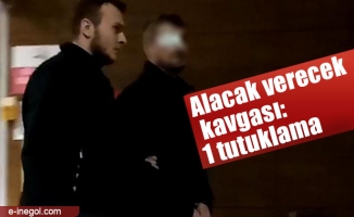 Alacak verecek kavgası: 1 tutuklama