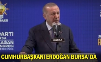 Cumhurbaşkanı Erdoğan Bursa'da