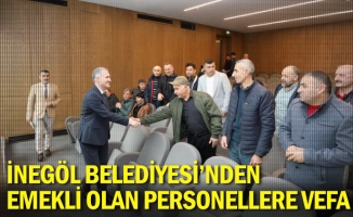 İnegöl Belediyesi'nden emekli olan personellere vefa