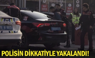 Polisin dikkatiyle yakalandı!