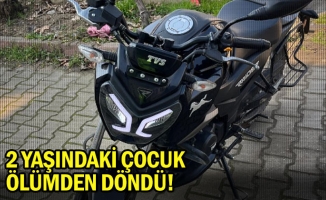 2 yaşındaki çocuk ölümden döndü!