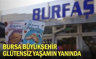 Bursa Büyükşehir, glütensiz yaşamın yanında