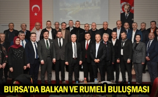 Bursa'da Balkan ve Rumeli buluşması