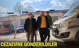 Cezaevine gönderildiler