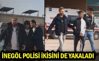 İnegöl polisi ikisini de yakaladı