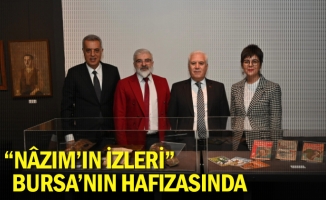 “Nâzım’ın İzleri” Bursa’nın hafızasında