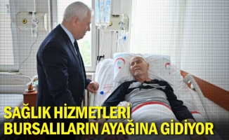 Sağlık hizmetleri Bursalıların ayağına gidiyor