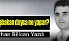 Başbakan Duysa Ne Yapar?