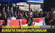 Cumhuriyet Bayramı’nda Bursa’ya yakışan kutlamalar