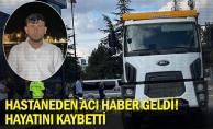 Hastaneden acı haber geldi! Hayatını kaybetti