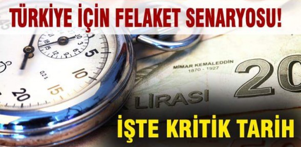 Türkiye için felaket senaryosu!