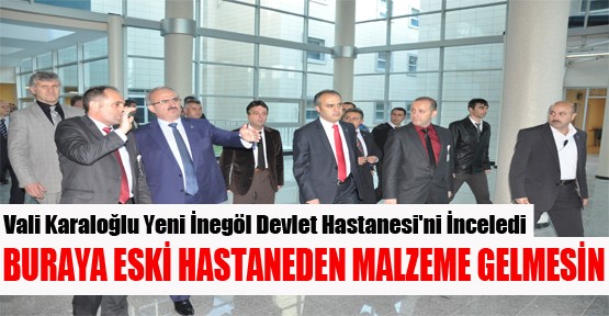 Vali yeni hastaneyi inceledi