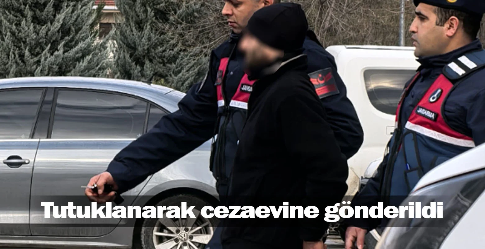 Tutuklanarak cezaevine gönderildi