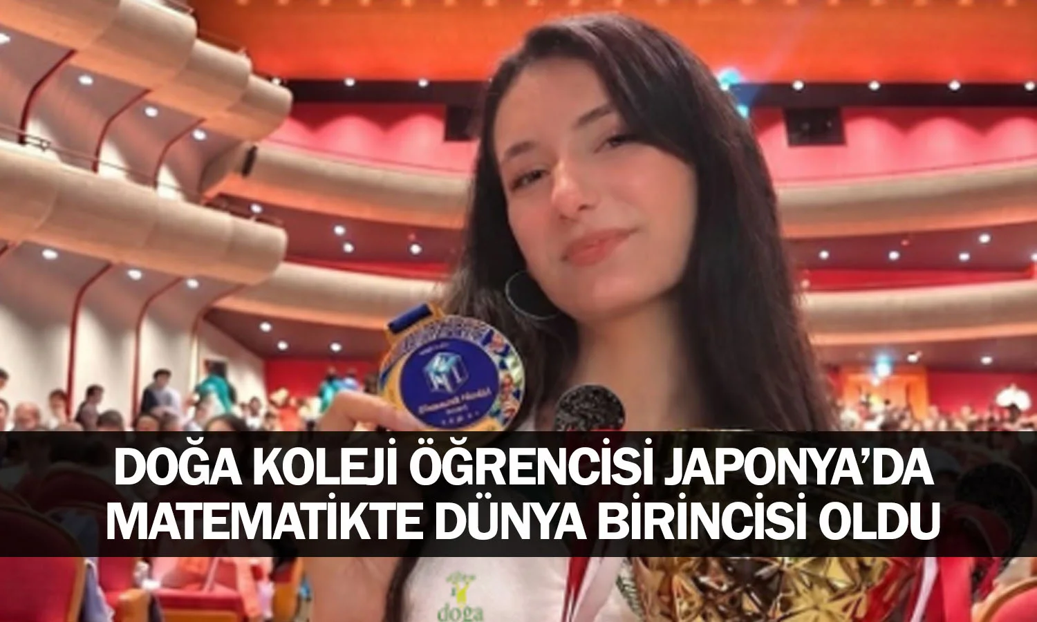 Doğa Koleji Öğrencisi Japonya’da Matematikte Dünya Birincisi Oldu