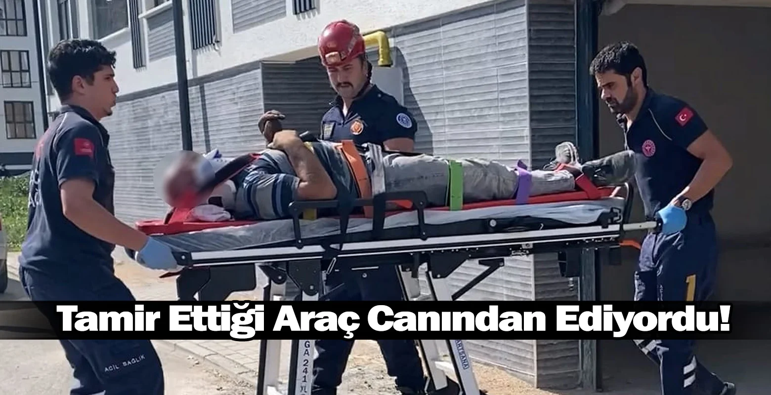 Tamir Ettiği Araç Canından Ediyordu!