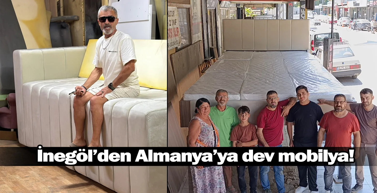 İnegöl’den Almanya’ya dev mobilya